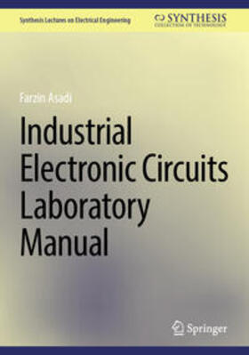 Asadi | Industrial Electronic Circuits Laboratory Manual | E-Book | sack.de