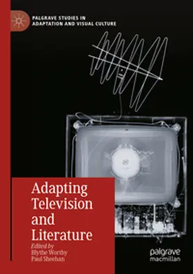 Sheehan / Worthy |  Adapting Television and Literature | Buch |  Sack Fachmedien