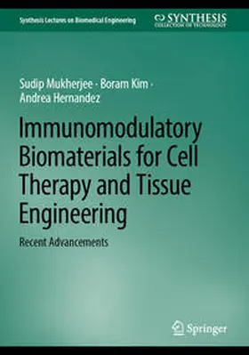 Mukherjee / Kim / Hernandez | Immunomodulatory Biomaterials for Cell Therapy and Tissue Engineering | E-Book | sack.de