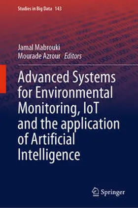 Mabrouki / Azrour |  Advanced Systems for Environmental Monitoring, IoT and the application of Artificial Intelligence | eBook | Sack Fachmedien