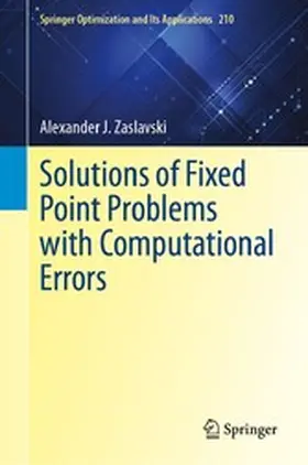 Zaslavski |  Solutions of Fixed Point Problems with Computational Errors | eBook | Sack Fachmedien