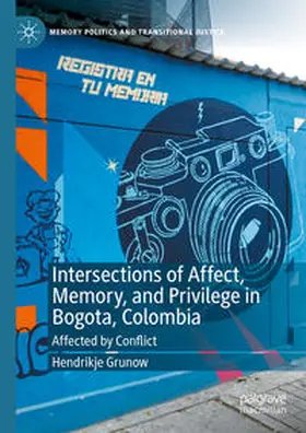 Grunow |  Intersections of Affect, Memory, and Privilege in Bogota, Colombia | eBook | Sack Fachmedien