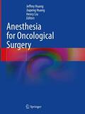 Huang / Liu |  Anesthesia for Oncological Surgery | Buch |  Sack Fachmedien