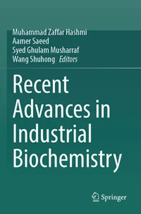 Hashmi / Shuhong / Saeed |  Recent Advances in Industrial Biochemistry | Buch |  Sack Fachmedien