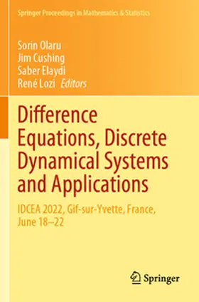 Olaru / Lozi / Cushing |  Difference Equations, Discrete Dynamical Systems and Applications | Buch |  Sack Fachmedien