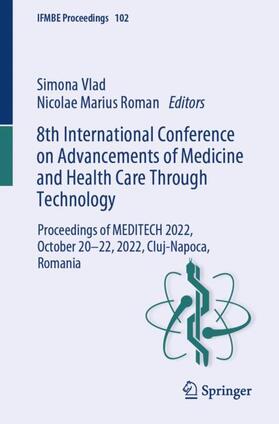 Roman / Vlad | 8th International Conference on Advancements of Medicine and Health Care Through Technology | Buch | 978-3-031-51119-6 | sack.de
