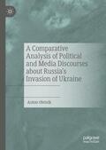 Oleinik |  A Comparative Analysis of Political and Media Discourses about Russia¿s Invasion of Ukraine | Buch |  Sack Fachmedien