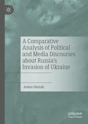 Oleinik |  A Comparative Analysis of Political and Media Discourses about Russia's Invasion of Ukraine | Buch |  Sack Fachmedien