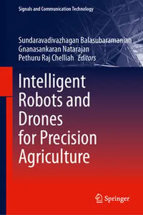 Balasubramanian / Sundaravadivazhagan / Natarajan | Intelligent Robots and Drones for Precision Agriculture | E-Book | sack.de