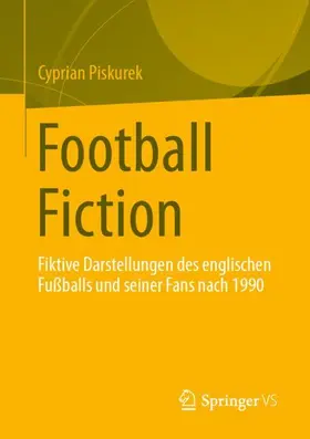 Piskurek |  Football Fiction | Buch |  Sack Fachmedien