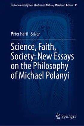 Hartl |  Science, Faith, Society: New Essays on the Philosophy of Michael Polanyi | eBook | Sack Fachmedien