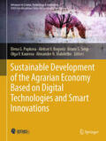 Popkova / Bogoviz / Sergi |  Sustainable Development of the Agrarian Economy Based on Digital Technologies and Smart Innovations | eBook | Sack Fachmedien