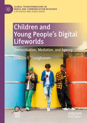 Uzuegbunam |  Children and Young People's Digital Lifeworlds | Buch |  Sack Fachmedien