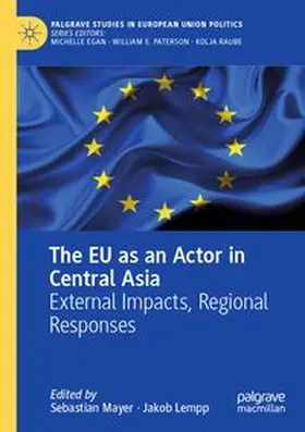 Mayer / Lempp | The EU as an Actor in Central Asia | Buch | 978-3-031-51356-5 | www.sack.de