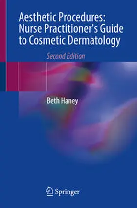 Haney |  Aesthetic Procedures: Nurse Practitioner's Guide to Cosmetic Dermatology | eBook | Sack Fachmedien