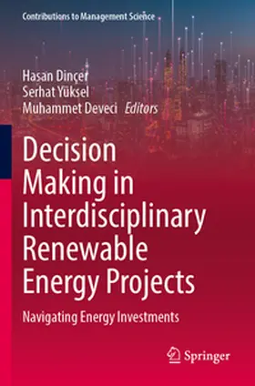 Dinçer / Deveci / Yüksel |  Decision Making in Interdisciplinary Renewable Energy Projects | Buch |  Sack Fachmedien