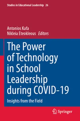 Eteokleous / Kafa |  The Power of Technology in School Leadership during COVID-19 | Buch |  Sack Fachmedien