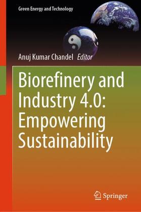 Chandel | Biorefinery and Industry 4.0: Empowering Sustainability | Buch | 978-3-031-51600-9 | sack.de