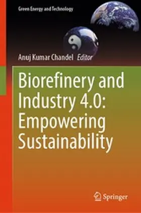 Chandel |  Biorefinery and Industry 4.0: Empowering Sustainability | eBook | Sack Fachmedien