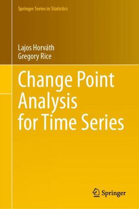 Rice / Horváth |  Change Point Analysis for Time Series | Buch |  Sack Fachmedien