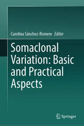 Sánchez-Romero |  Somaclonal Variation: Basic and Practical Aspects | Buch |  Sack Fachmedien