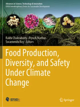 Chakraborty / Roy / Mathur |  Food Production, Diversity, and Safety Under Climate Change | Buch |  Sack Fachmedien