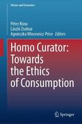 Róna / Wincewicz-Price / Zsolnai |  Homo Curator: Towards the Ethics of Consumption | Buch |  Sack Fachmedien