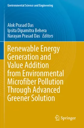 Das / Behera |  Renewable Energy Generation and Value Addition from Environmental Microfiber Pollution Through Advanced Greener Solution | Buch |  Sack Fachmedien
