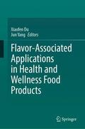 Yang / Du |  Flavor-Associated Applications in Health and Wellness Food Products | Buch |  Sack Fachmedien