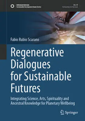 Scarano | Regenerative Dialogues for Sustainable Futures | E-Book | sack.de