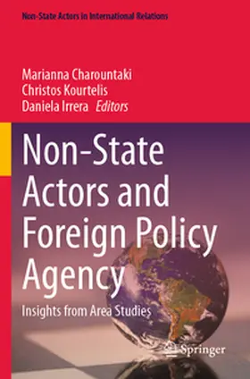 Charountaki / Irrera / Kourtelis |  Non-State Actors and Foreign Policy Agency | Buch |  Sack Fachmedien
