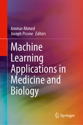 Picone / Ahmed |  Machine Learning Applications in Medicine and Biology | Buch |  Sack Fachmedien