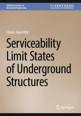 Japaridze |  Serviceability Limit States of Underground Structures | Buch |  Sack Fachmedien