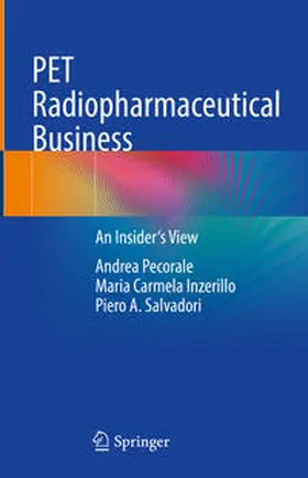 Pecorale / Inzerillo / Salvadori |  PET Radiopharmaceutical Business | Buch |  Sack Fachmedien
