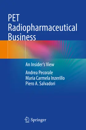 Pecorale / Salvadori / Inzerillo | PET Radiopharmaceutical Business | Buch | 978-3-031-51910-9 | sack.de