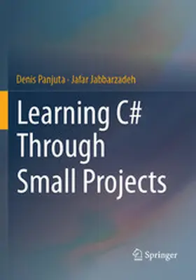 Panjuta / Jabbarzadeh | Learning C# Through Small Projects | E-Book | www.sack.de