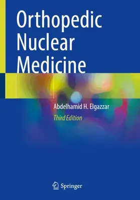 Elgazzar | Orthopedic Nuclear Medicine | Buch | 978-3-031-51931-4 | www.sack.de