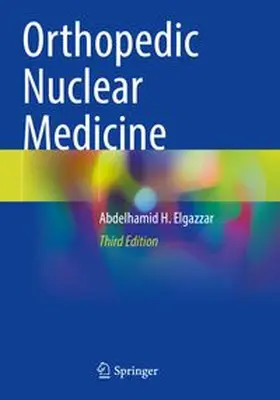 Elgazzar | Orthopedic Nuclear Medicine | Buch | 978-3-031-51934-5 | www.sack.de
