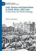 Lukasiewicz |  Gold, Finance and Imperialism in South Africa, 1887¿1902 | Buch |  Sack Fachmedien