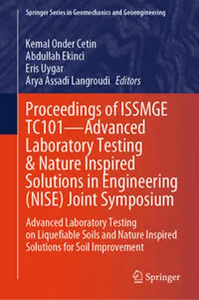 Cetin / Ekinci / Uygar | Proceedings of ISSMGE TC101—Advanced Laboratory Testing & Nature Inspired Solutions in Engineering (NISE) Joint Symposium | E-Book | www.sack.de
