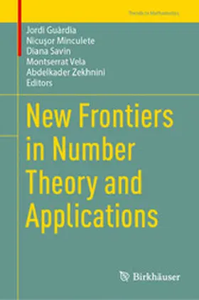 Guàrdia / Minculete / Savin |  New Frontiers in Number Theory and Applications | eBook | Sack Fachmedien