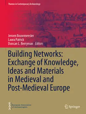 Bouwmeester / Patrick / Berryman |  Building Networks: Exchange of Knowledge, Ideas and Materials in Medieval and Post-Medieval Europe | eBook | Sack Fachmedien