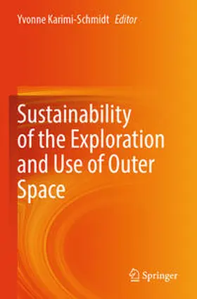 Karimi-Schmidt | Sustainability of the Exploration and Use of Outer Space | E-Book | sack.de