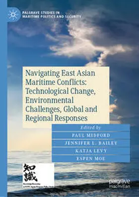 Midford / Bailey / Levy |  Navigating East Asian Maritime Conflicts: Technological Change, Environmental Challenges, Global and Regional Responses | eBook | Sack Fachmedien