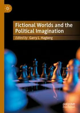 Hagberg | Fictional Worlds and the Political Imagination | Buch | 978-3-031-52025-9 | www.sack.de
