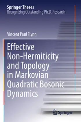 Flynn |  Effective Non-Hermiticity and Topology in Markovian Quadratic Bosonic Dynamics | Buch |  Sack Fachmedien