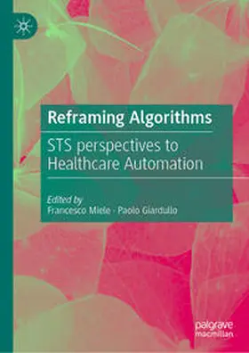 Giardullo / Miele |  Reframing Algorithms | Buch |  Sack Fachmedien