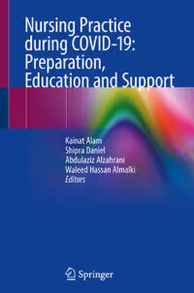 Alam / Daniel / Alzahrani | Nursing Practice during COVID-19: Preparation, Education and Support | E-Book | www.sack.de