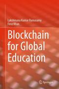 Khan / Ramasamy |  Blockchain for Global Education | Buch |  Sack Fachmedien