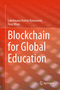 Ramasamy / Khan |  Blockchain for Global Education | eBook | Sack Fachmedien